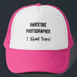 HardCore Photographer Trucker Hat<br><div class="desc">A hat for the hardcore photographer.
Let them know where you are coming from!</div>