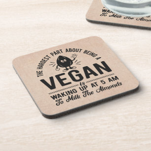 Hardest Part Vegan, Milk the Almonds, Funny Vegan Coaster