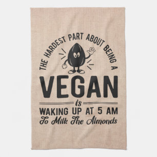 Hardest Part Vegan, Milk the Almonds, Funny Vegan Kitchen Towel