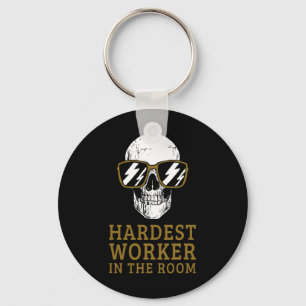 Hardest Worker In The Room Motivational Exercise W Keychain