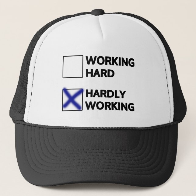 Hardly Working Trucker Hat (Front)