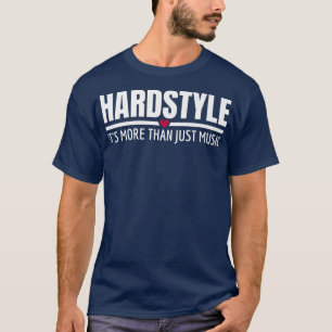 Hardstyle It's More Than Just Music Rawstyle Rave T-Shirt
