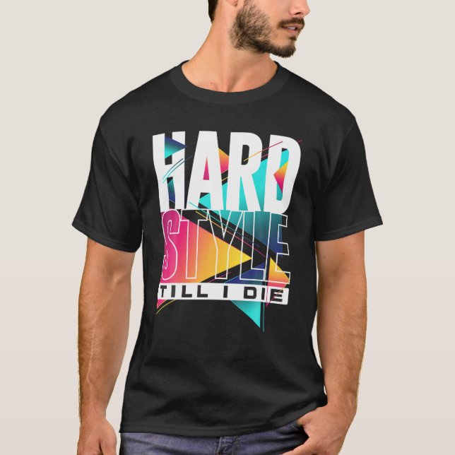 Hardstyle Till I Die Skull Rave Music Funny Festiv T-Shirt (Front)