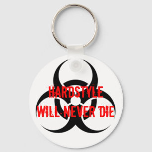 HARDSTYLE Will Never Die Keychain