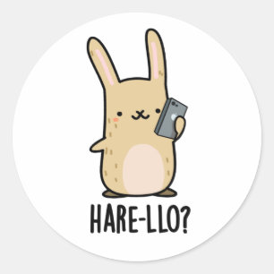 Hare-llo There Funny Hare Rabbit Pun  Classic Round Sticker