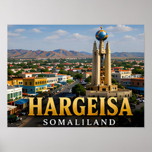 Hargeisa Independence Monument and Somaliland Spir Poster