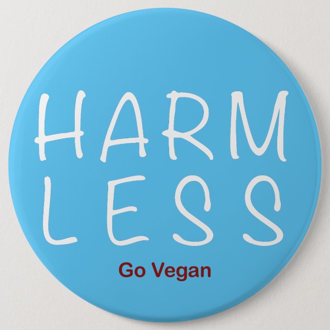Harm Less - Go Vegan (Light Version) 6 Inch Round Button (Front)