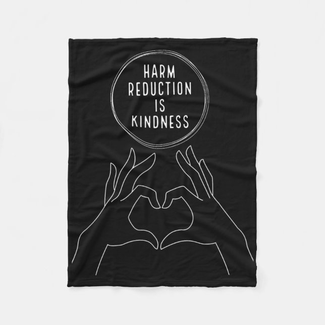 Harm Reduction Is Kindness Overdose Awareness Publ Fleece Blanket (Front)