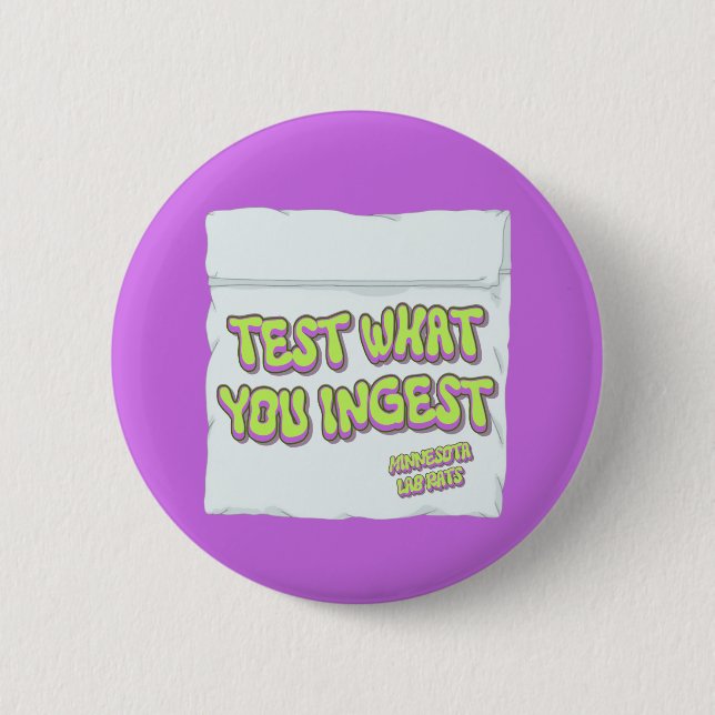 Harm Reduction Sisters Test What You Ingest 2 Inch Round Button (Front)