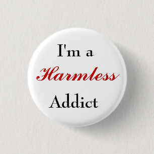 Harmless Addict Button