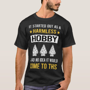 Harmless Hobby Arrowhead Hunting Arrowheads T-Shirt