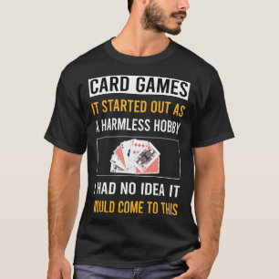 Harmless Hobby Card Games T-Shirt