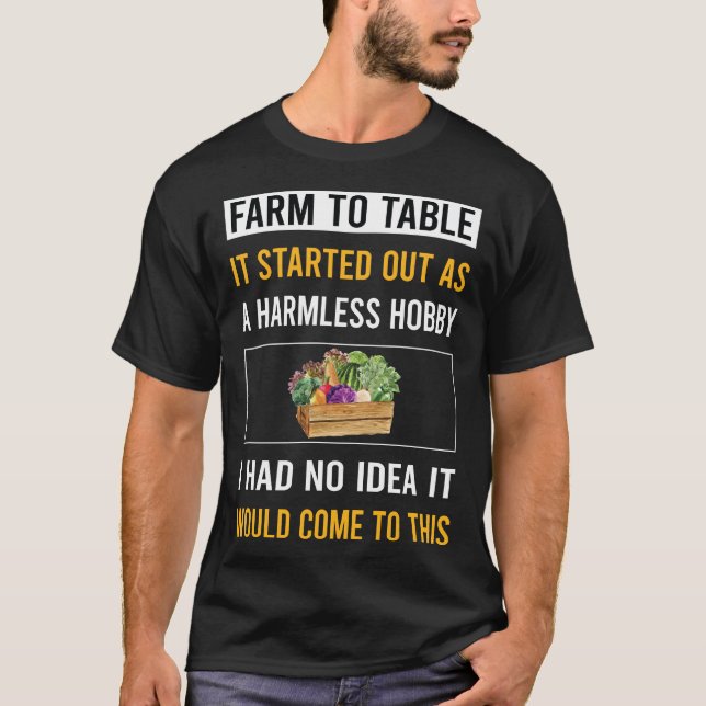 Harmless Hobby Farm To Table T-Shirt (Front)