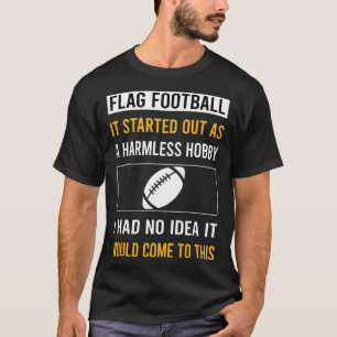 Harmless Hobby Flag Football T-Shirt