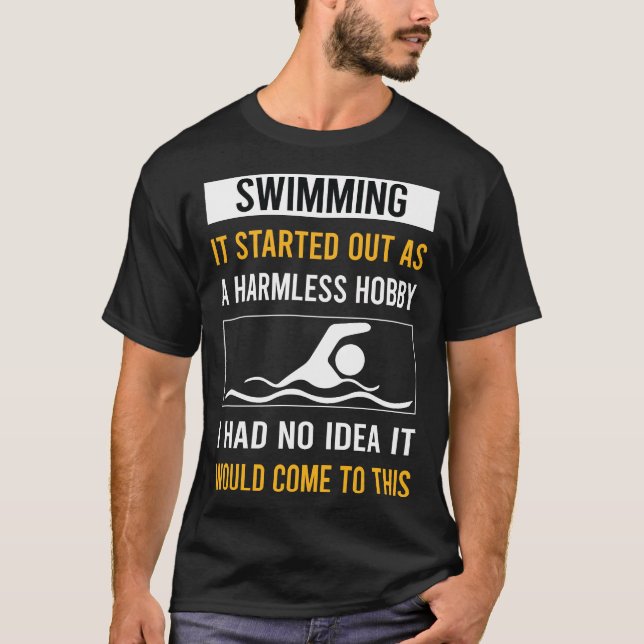 Harmless Hobby Swimming Swim Swimmer T-Shirt (Front)