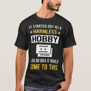 Harmless Hobby Ticket Collecting Tickets T-Shirt