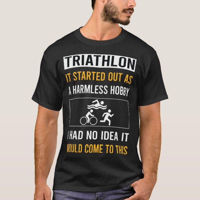Harmless Hobby Triathlon Triathlete T-Shirt (Front)