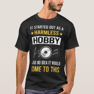 Harmless Hobby Vinyl Record Records T-Shirt