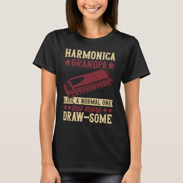 Harmonica Player Draw some Grandpa Mouth Organ Har T-Shirt (Front)
