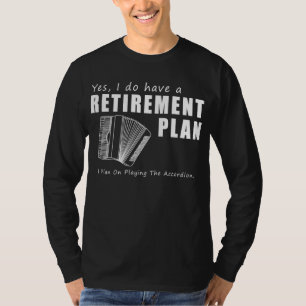 Harmonious Retirement Melodies: Accordion Funny T- T-Shirt