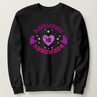 Harmony is Handmade Long-Sleeved Sweatshirt