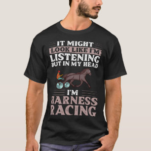 Harness Racing Horse Race Track Racer Trotting Hor T-Shirt