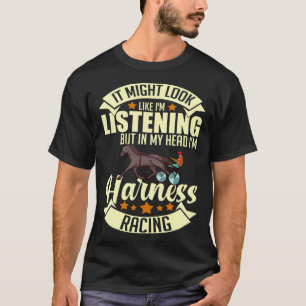 Harness Racing Horse Race Track Racer Trotting Hor T-Shirt