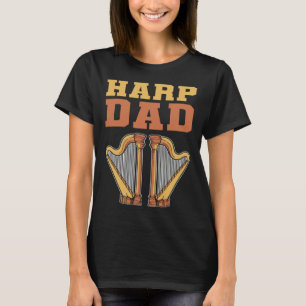 Harp Dad Harpist Dad Harp Player T-Shirt