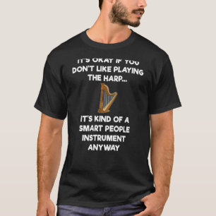 Harp Player Harpist T-Shirt Gift - Funny Smart 1