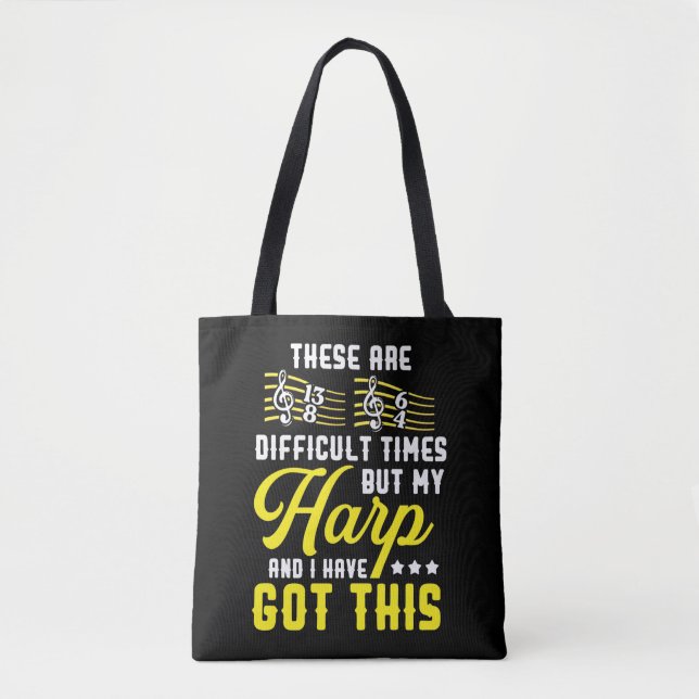 Harp Player Music Funny Musician Difficult Times Tote Bag (Front)