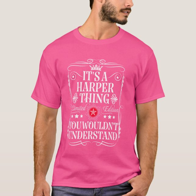Harper Name Its A Harper Thing You Wouldn't Unders T-Shirt (Front)