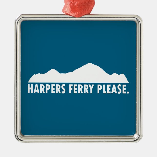 Harpers Ferry West Virginia Please Metal Ornament (Front)