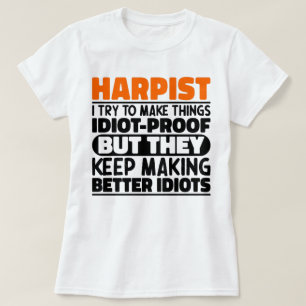 Harpist I Try To Make Things Funny Sayings Harpist T-Shirt
