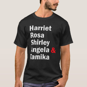 Harriet Rosa Shirley Angela Tamika T-Shirt
