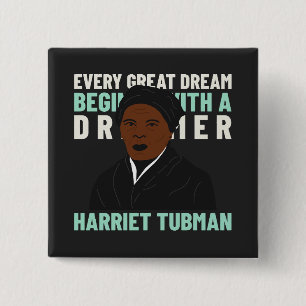 Harriet Tubman Dream Inspirational Pinback Button