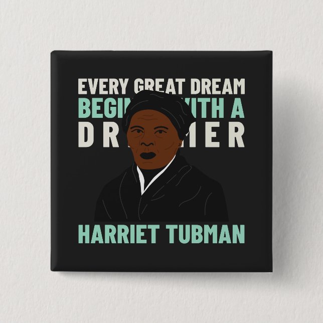 Harriet Tubman Dream Inspirational Pinback Button (Front)