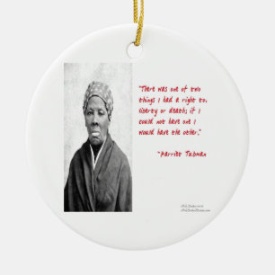 Harriet Tubman "Liberty Or Death" Quote Gifts Ceramic Ornament