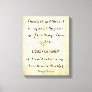 Harriet Tubman, Powerful Liberty or Death Quote Canvas Print