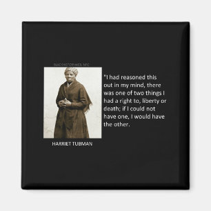 Harriet Tubman Quote Magnet