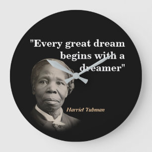 Harriet Tubman Quote On Dreams And Dreamers Large Clock