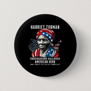 Harriet Tubman Underground Railroad American Hero  2 Inch Round Button