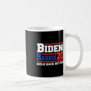 Harris 2020 - Build Back Better  Coffee Mug