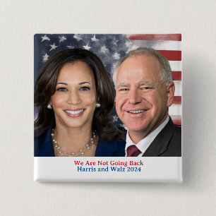 Harris and Walz We Are Not Going Back 2024 Photo 2 Inch Square Button