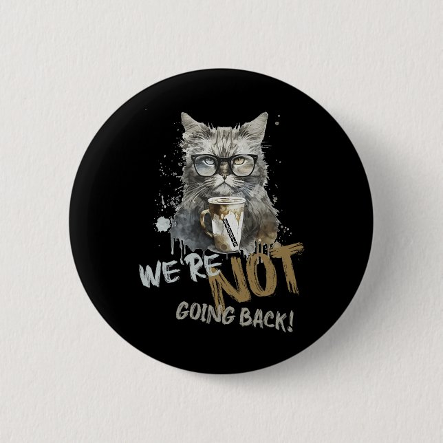 Harris Childless Cat Lady We're Not Going Back  2 Inch Round Button (Front)