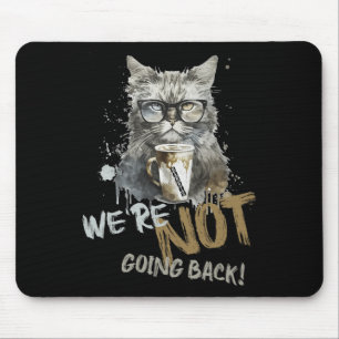 Harris Childless Cat Lady We're Not Going Back  Mouse Pad