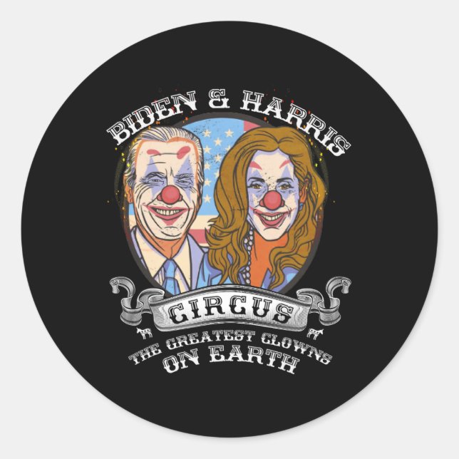 Harris Circus Greatest Clowns On Earth Anti Biden  Classic Round Sticker (Front)