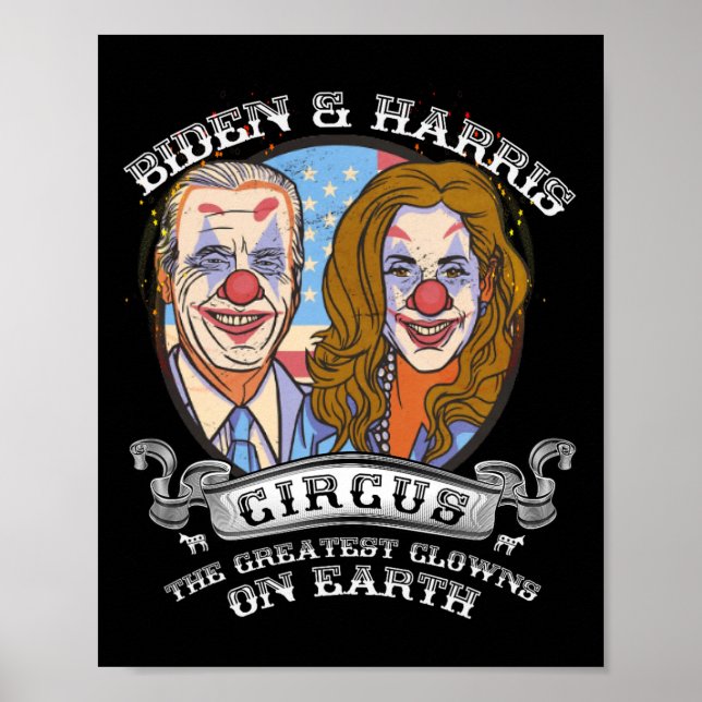 Harris Circus Greatest Clowns On Earth Anti Biden  Poster (Front)