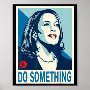 Harris Do Something  Poster