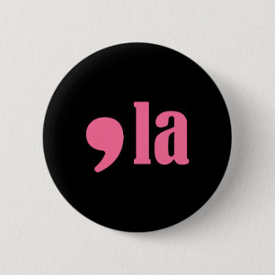 Harris For President 2024 Election Coma La Aka Sor 2 Inch Round Button