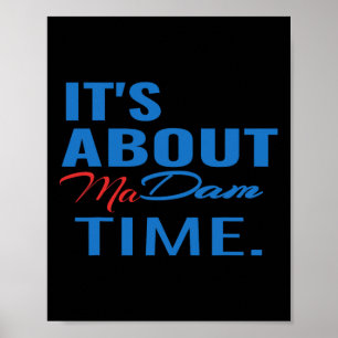 Harris For President It's About Madam Time Poster